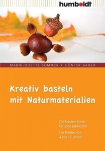undefined, Kreativ basteln mit Naturmaterialien, Kreativ basteln mit Naturmaterialien