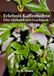 Books on Demand, Erlebnis Kaffeebohne, Erlebnis Kaffeebohne