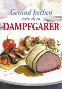 undefined, Gesund kochen mit dem Dampfgarer, 