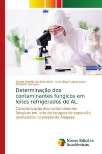 undefined, Determinação dos contaminantes fúngicos em leites refrigerados de AL., 