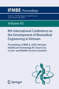 Springer Berlin,Springer International Publishing,Springer, 8th International Conference on the Development of Biomedical Engineering in Vietnam: Proceedings of, 8th International Conference on the Development of Biomedical Engineering in Vietnam