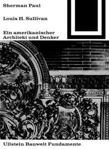 undefined, Lewis H. Sullivan, ein amerikanischer Architekt und Denker, Lewis H. Sullivan, ein amerikanischer Architekt und Denker