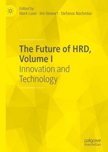 Springer Berlin,Springer International Publishing,Palgrave Macmillan, The Future of HRD, Volume I: Innovation and Technology, 