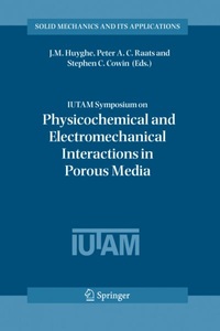 Springer Netherlands,Springer, IUTAM Symposium on Physicochemical and Electromechanical, Interactions in Porous Media, 