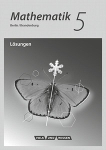 undefined, 5. Schuljahr, Lösungen zum Schülerbuch, Mathematik 5. Schuljahr. Lösungen zum Schülerbuch. Grundschule Berlin/Brandenburg