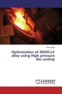 undefined, Optimization of AlSi9Cu3 alloy using High pressure die casting, 