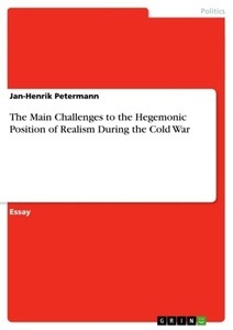 undefined, The Main Challenges to the Hegemonic Position of Realism During the Cold War, 