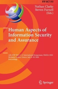 undefined, Human Aspects of Information Security and Assurance - 14th IFIP WG 11.12 International Symposium, HAISA 2020, Mytilene, Lesbos, Greece, July 8–10, 2020, Proceedings, Human Aspects of Information Security and Assurance