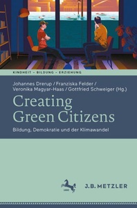 Springer Berlin,Springer Berlin Heidelberg,J.B. Metzler, Creating Green Citizens: Bildung, Demokratie und der Klimawandel, Creating Green Citizens