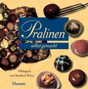 undefined, Pralinen selbst gemacht, Pralinen selbst gemacht
