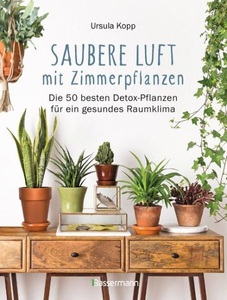undefined, Saubere Luft mit Zimmerpflanzen, Saubere Luft mit Zimmerpflanzen