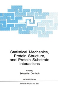 Springer Berlin,Springer US, Statistical Mechanics, Protein Structure, and Protein Substrate Interactions, Statistical Mechanics, Protein Structure, and Protein Substrate Interactions
