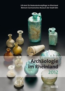 undefined, Archäologie im Rheinland 2012, Archäologie im Rheinland