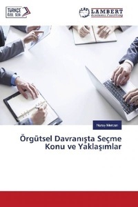 undefined, Örgütsel Davran sta Seçme Konu ve Yaklas mlar, 