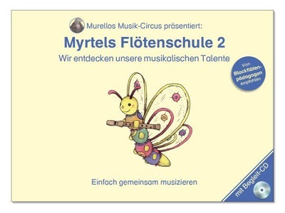 undefined, Wir entdecken unsere musikalischen Talente, m. Audio-CD, Myrtels Flötenschule 2