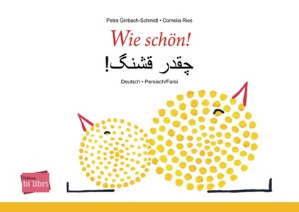 undefined, Wie schön!, Deutsch-Persisch/Farsi, Wie schön! Deutsch-Persisch/Farsi