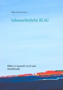 undefined, Sehnsuchtsfarbe Blau, Sehnsuchtsfarbe Blau