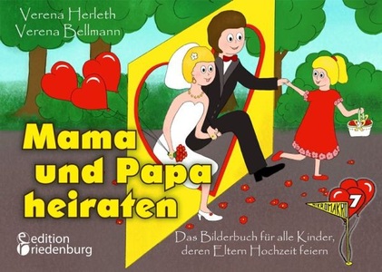 undefined, Mama und Papa heiraten - Das Bilderbuch für alle Kinder, deren Eltern Hochzeit feiern, Mama und Papa heiraten - Das Bilderbuch für alle Kinder, deren Eltern Hochzeit feiern