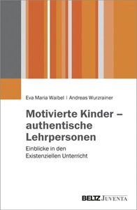 undefined, Motivierte Kinder - authentische Lehrpersonen, Motivierte Kinder - authentische Lehrpersonen