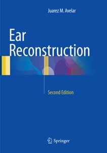 Springer Berlin,Springer International Publishing,Springer, Ear Reconstruction, Ear Reconstruction