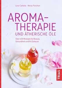 undefined, Aromatherapie und ätherische Öle, Aromatherapie und ätherische Öle