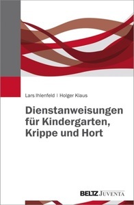 undefined, Dienstanweisungen für Kindergarten, Krippe und Hort, Dienstanweisungen für Kindergarten, Krippe und Hort