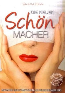 undefined, Die neuen Schönmacher, Die neuen Schönmacher