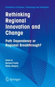 undefined, Rethinking Regional Innovation and Change: Path Dependency or Regional Breakthrough, 