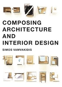 undefined, Composing Architecture and Interior Design, 