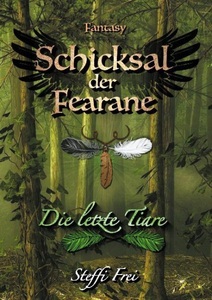 Books on Demand, Schicksal der Fearane: Die letzte Tiare, 