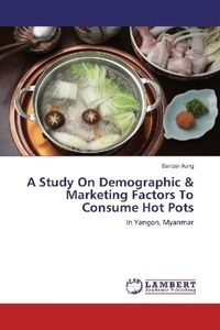 undefined, A Study On Demographic & Marketing Factors To Consume Hot Pots, 