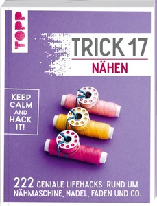 undefined, Trick 17 - Nähen - 222 Lifehacks rund um Nähmaschine, Nadel, Faden und Co., Trick 17 - Nähen