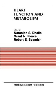 Springer, Berlin, Heart Function and Metabolism: Proceedings of the Symposium held at the Eighth Annual Meeting of the, 