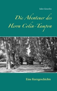 undefined, Die Abenteuer des Herrn Colin-Tampon, Die Abenteuer des Herrn Colin-Tampon