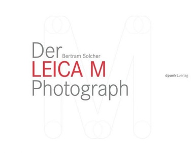 undefined, Der Leica M Photograph, Der Leica M Photograph
