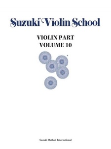 Alfred Music Publishing G, Suzuki Violin School, Vol 10: Violin Part, Suzuki Violin School Violin Part, Volume 10