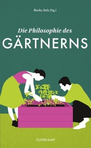 undefined, Die Philosophie des Gärtnerns, Die Philosophie des Gärtnerns