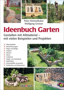 undefined, Ideenbuch Garten: Gestalten mit Altmaterial, Ideenbuch Garten: Gestalten mit Altmaterial
