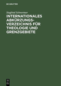 undefined, Internationales Abkürzungsverzeichnis für Theologie und Grenzgebiete, Internationales Abkürzungsverzeichnis für Theologie und Grenzgebiete