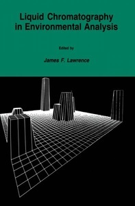 Springer, Berlin, Liquid Chromatography in Environmental Analysis, 