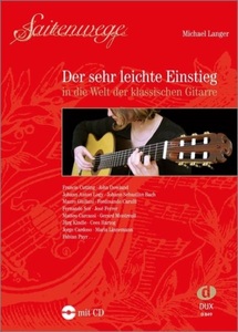 undefined, Saitenwege - Der sehr leichte Einstieg in die Welt der klassischen Gitarre, m. Audio-CD, Saitenwege - der sehr leichte Einstieg