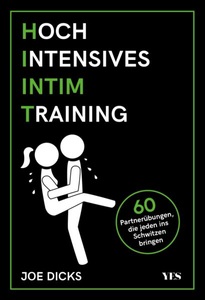 Yes Publishing, HIIT: Hoch Intensives Intim Training: 60 Partnerübungen, die jeden ins Schwitzen bringen, 