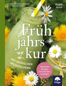 undefined, Frühjahrskur mit heimischen Wildkräutern, Frühjahrskur mit heimischen Wildkräutern