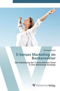 undefined, 5-Senses Marketing im Bankensektor, 5-Senses Marketing im Bankensektor