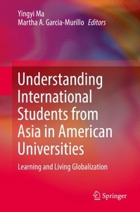 undefined, Understanding International Students from Asia in American Universities, 