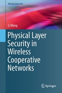 undefined, Physical Layer Security in Wireless Cooperative Networks, 