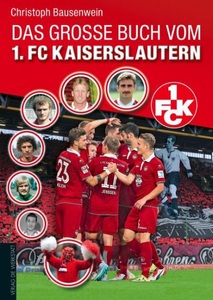 undefined, Das große Buch vom 1. FC Kaiserslautern, Das große Buch vom 1. FC Kaiserslautern
