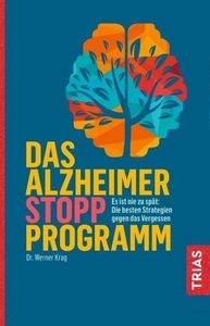 undefined, Das Alzheimer-Stopp-Programm, Das Alzheimer-Stopp-Programm: Es ist nie zu spät: Die besten Strategien gegen das Vergessen