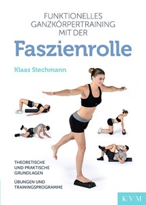 undefined, Funktionelles Ganzkörpertraining mit der Faszienrolle, Funktionelles Ganzkörpertraining mit der Faszienrolle