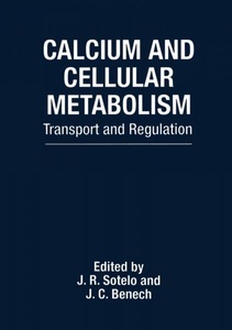 Springer, Berlin, Calcium and Cellular Metabolism: Transport and Regulation, 